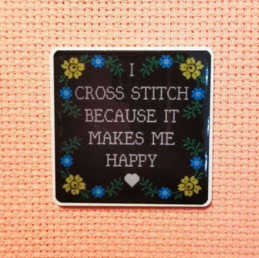 Needle Minder - I Cross Stitch becasue it Makes me Happy