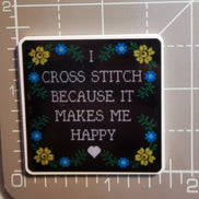 Needle Minder - I Cross Stitch becasue it Makes me Happy